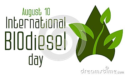 International Biodiesel Day. August 10. The concept of the holiday. Template for background, banner, postcard, poster Vector Illustration