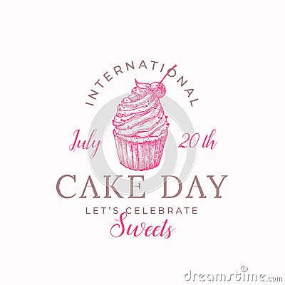 International Cake Day Celebration Confectionary Abstract Sign, Symbol or Label Template. Hand Drawn Sweet Peace with Vector Illustration