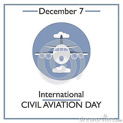 International Civil Aviation Day. December 7 Vector Illustration