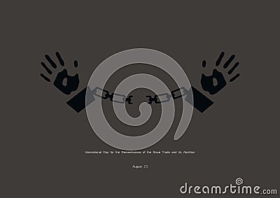 International Day for the Remembrance of the Slave Trade and Its Abolition vector Vector Illustration