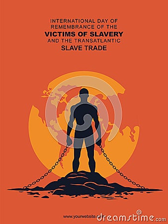 International Day of Remembrance of the Victims of Slavery and the Transatlantic Slave Trade background Vector Illustration