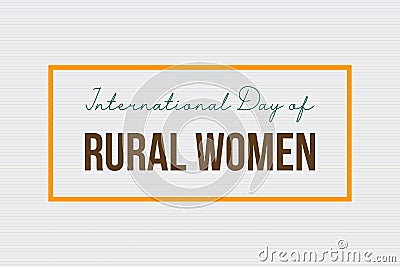 International day of Rural Women. Rural Women Day poster, banner, sticker, and t-shirt design. Vector Illustration