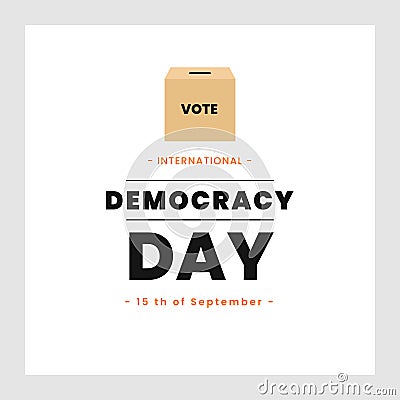 International Democracy Day, poster or banner for International Democracy Day with voting box illustration Vector Illustration