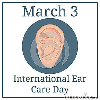 International Ear Care Day. March holiday calendar. March 3. Ear sketch. Health care vector illustration. Medical poster design. Vector Illustration