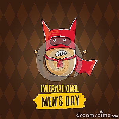 International mens day vector cartoon greeting card with funny cartoon cute brown super hero potato with red hero cape Vector Illustration