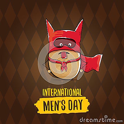 International mens day vector cartoon greeting card with funny cartoon cute brown super hero potato with red hero cape Vector Illustration