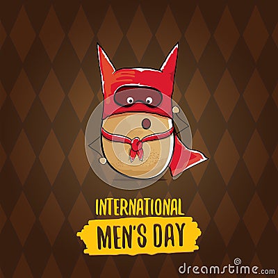 International mens day vector cartoon greeting card with funny cartoon cute brown super hero potato with red hero cape Vector Illustration