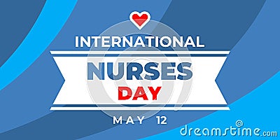 International nurses day. Vector horizontal banner, card, poster for social media with text: International nurses day. Thanks to Vector Illustration