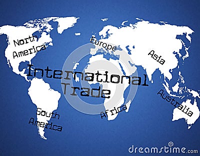 International Trade Indicates Across The Globe And Commercial Stock Photo