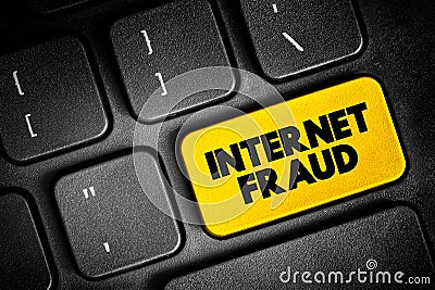Internet Fraud is a type of cybercrime fraud or deception which makes use of the Internet, text button on keyboard, concept Stock Photo