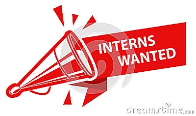 Interns wanted sign, banner with old tin megaphone or loudspeaker, vacancy announcement icon Vector Illustration