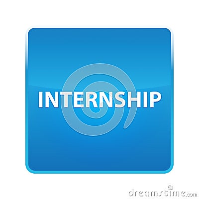 Internship shiny blue square button Stock Photo