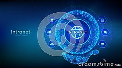 INTRANET. Global Network Connection Technology concept in the shape of sphere with hexagon grid pattern in wireframe hand. Vector Illustration