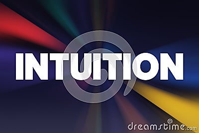 Intuition - ability to acquire knowledge without recourse to conscious reasoning, text concept background Stock Photo