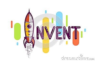 Invent word with rocket launching instead of letter I, science and technology concept, vector conceptual creative logo or poster Vector Illustration