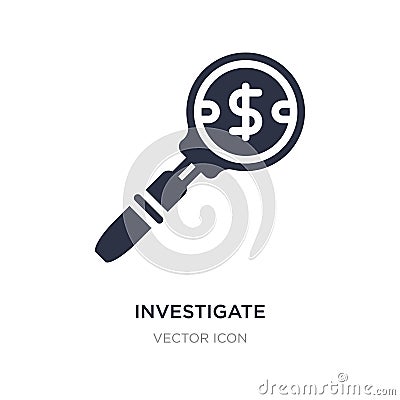 investigate icon on white background. Simple element illustration from Business and finance concept Vector Illustration