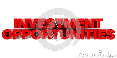 INVESTMENT OPPORTUNITIES word on white background 3d rendering Stock Photo