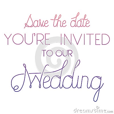 Invited wedding with hand made font Vector Illustration