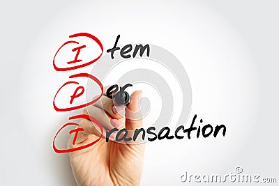 IPT Item Per Transaction - measure the average number of items that customers are purchasing in transaction, acronym text concept Stock Photo
