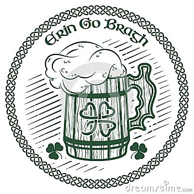 Irish Celtic design in vintage, retro style, slogan Erin Go Bragh - Ireland Forever, and mug of beer, illustration on Vector Illustration