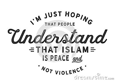 Islam is peace and not violence Vector Illustration