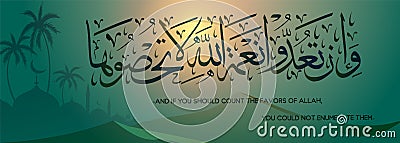 Islamic calligraphy from verse 18, the An-nal Chapter of the Quran, translates as: and if you must count the mercies of Vector Illustration