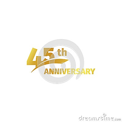 Isolated abstract golden 45th anniversary logo on white background. 45 number logotype. Forty-five years jubilee Vector Illustration