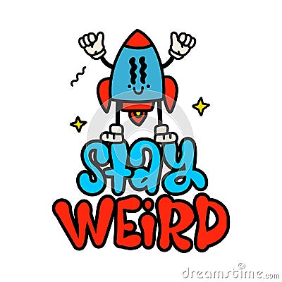 Isolated Concept with cute comic retro cartoon rocker character with lettering quote - Stay weird. Hand drawn vintage Vector Illustration
