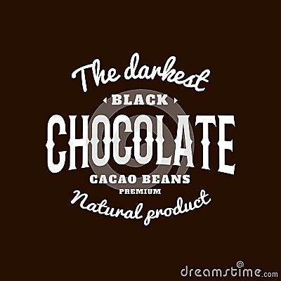 Isolated dark chocolate emblem vector logo. White color writing on the black background. Sweet dessert logotype. Vector Illustration