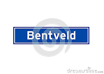 Bentveld isolated Dutch place name sign. City sign from the Netherlands. Stock Photo