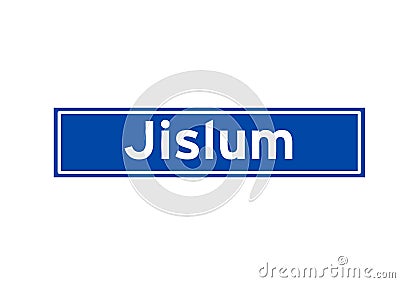 Jislum isolated Dutch place name sign. City sign from the Netherlands. Stock Photo