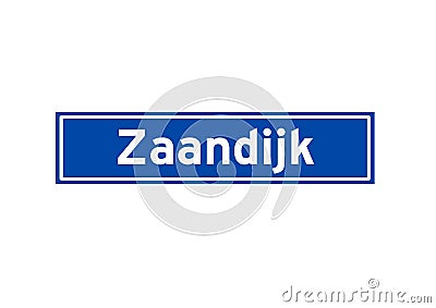 Zaandijk isolated Dutch place name sign. City sign from the Netherlands. Stock Photo