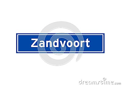 Zandvoort isolated Dutch place name sign. City sign from the Netherlands. Stock Photo