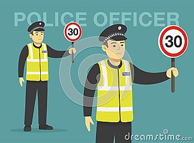 Isolated european traffic police officer holding a speed limit sign. 30 mph limit traffic sign. Vector Illustration