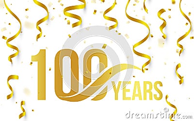 Isolated golden color number 100 with word years icon on white background with falling gold confetti and ribbons, 100th Vector Illustration