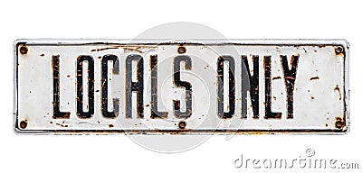 Isolated Locals Only Sign Stock Photo