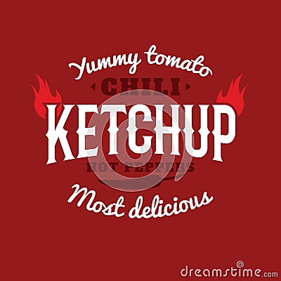 Isolated spicy ketchup vector logo. Natural product retro style emblem. Vector Illustration