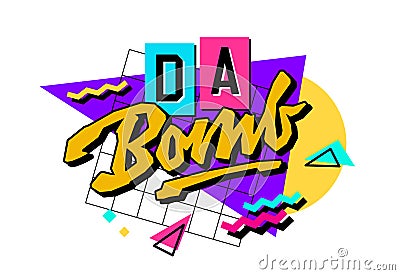 Isolated typography 90s style slang design element - Da Bomb. Bold creative lettering design Vector Illustration