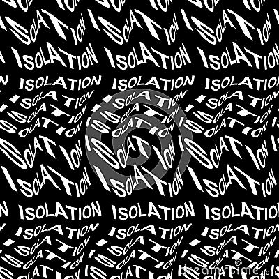 ISOLATION word warped, distorted, repeated, and arranged into seamless pattern background Cartoon Illustration