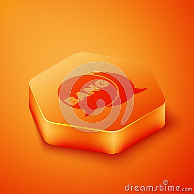 Isometric Bang boom, gun Comic text speech bubble balloon icon isolated on orange background. Orange hexagon button Vector Illustration