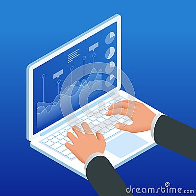 Isometric hands on the laptop keyboard. Businessman work chart schedule, planning financial report data methodology. Vector Illustration