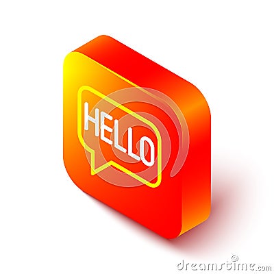 Isometric line Hello in different languages icon isolated on white background. Speech bubbles. Orange square button Vector Illustration