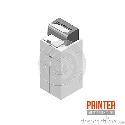Isometric printer. Vector office furniture and equipment Vector Illustration