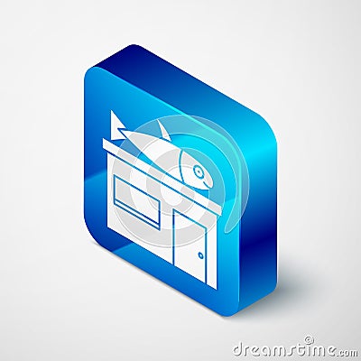 Isometric Seafood store icon isolated on grey background. Facade of seafood market. Blue square button. Vector Stock Photo