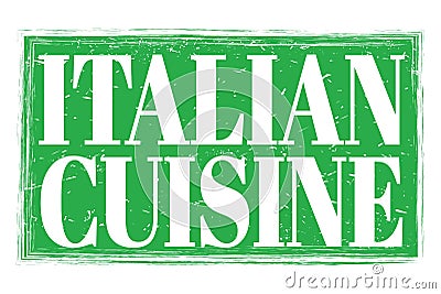 ITALIAN CUISINE, words on green grungy stamp sign Stock Photo