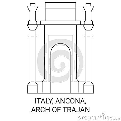 Italy, Ancona, Arch Of Trajan travel landmark vector illustration Vector Illustration