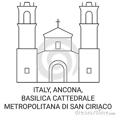 Italy, Ancona, Basilica Cattedrale Metropolitana Di San Ciriaco travel landmark vector illustration Vector Illustration