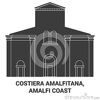 Italy, Costiera Amalfitana, Amalfi Coast travel landmark vector illustration Vector Illustration