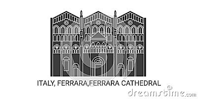 Italy, Ferrara,Ferrara Cathedral, travel landmark vector illustration Vector Illustration