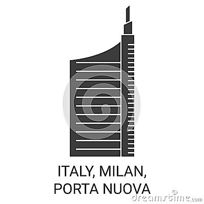 Italy, Milan, Porta Nuova travel landmark vector illustration Vector Illustration